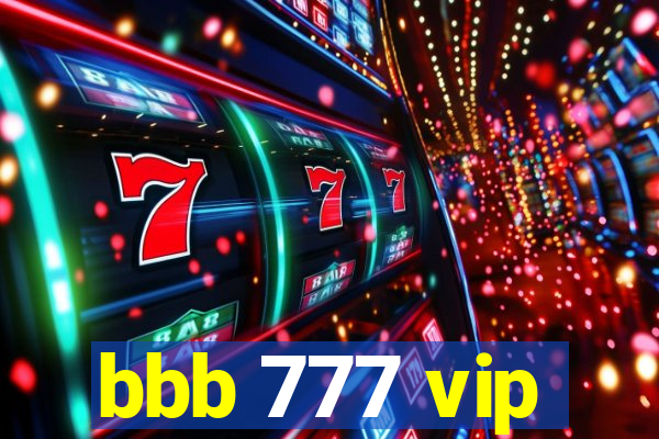 bbb 777 vip